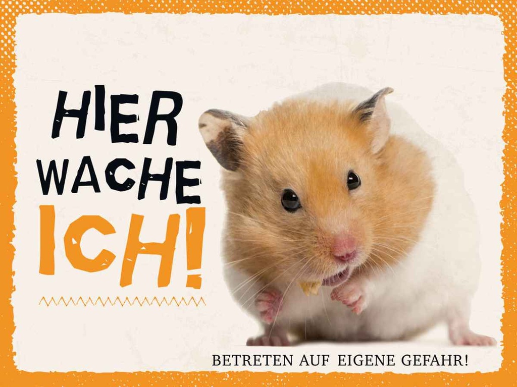 Holzschild 30x40 cm Hamster hier wache ich eigene Gefahr Tier Haustier