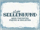 Holzschild 30x40 cm Mein Seelenhund treuester Tier Haustier