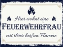 Holzschild 30x40 cm Hier wohnt eine Feuerwehrfrau Beruf Arbeit