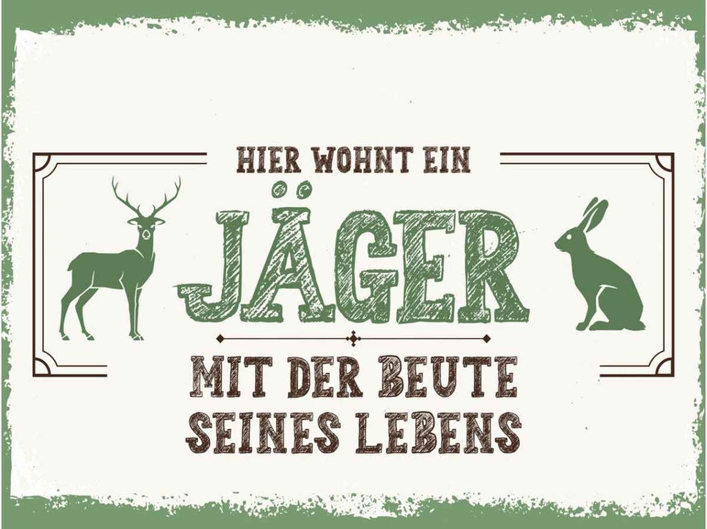 Holzschild 30x40 cm Hier wohnt ein Jäger mit der Beute Tier Haustier