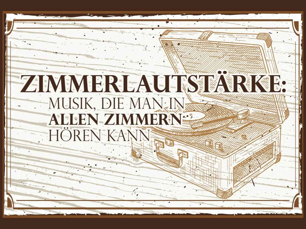 Holzschild 30x40 cm Zimmerlautstärke: Musik, die man in Spruch Zitat