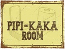 Holzschild 30x40 cm Pipi-Kaka room Dekoration