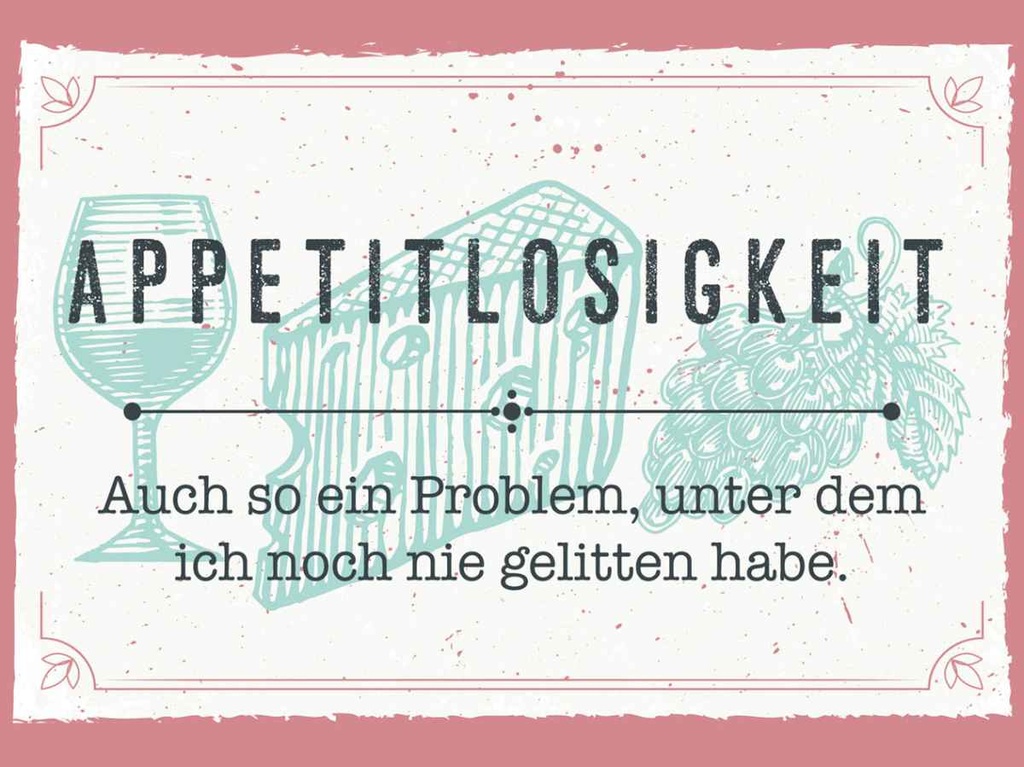 Holzschild 30x40 cm Appetitlosigkeit auch so ein Problem