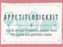 Holzschild 30x40 cm Appetitlosigkeit auch so ein Problem