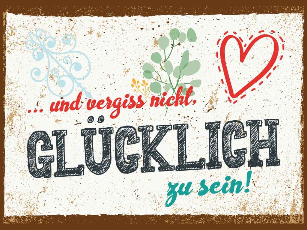 Holzschild 30x40 cm Und vergiss nicht Glücklich zu sein! Spruch Zitat