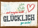 Holzschild 30x40 cm Und vergiss nicht Glücklich zu sein! Spruch Zitat