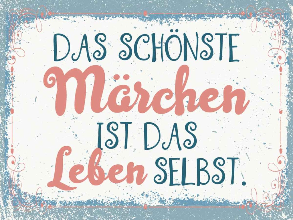 Holzschild 30x40 cm Das schönste Märchen Leben selbst Spruch Zitat
