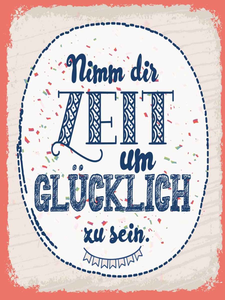 Holzschild 40x30 cm Nimm dir Zeit um Glücklich zu sein Spruch Zitat