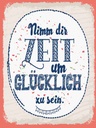 Holzschild 40x30 cm Nimm dir Zeit um Glücklich zu sein Spruch Zitat