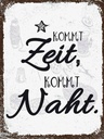 Holzschild 40x30 cm Kommt Ziet, Naht braun Dekoration