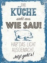 Holzschild 40x30 cm Die Küche sieht aus wie Sau! Kochen