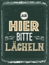 Holzschild 40x30 cm Ab hier bitte lächeln grün braun