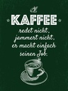 Holzschild 40x30 cm Kaffee redet nicht, jammert grün Essen Trinken