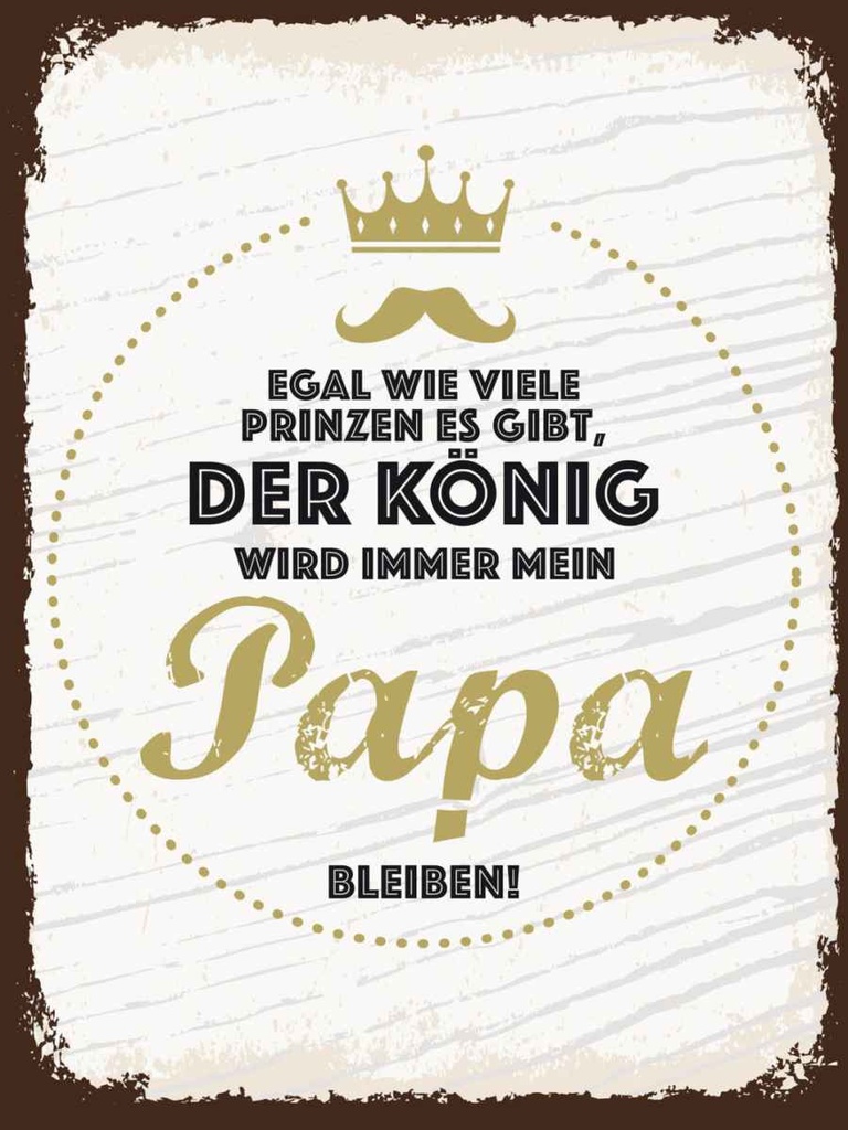 Holzschild 40x30 cm Der König wird immer mein Papa Männer Frauen