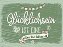 Holzschild 30x40 cm Glücklichsein ist Entscheidung Dekoration