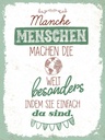 Holzschild 40x30 cm Manche Menschen machen die Welt Spruch Zitat