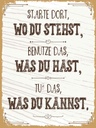 Holzschild 40x30 cm Starte dort wo du stehst, benutze Spruch Zitat