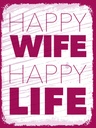 Holzschild 40x30 cm Frau Happy wife Life Männer Frauen