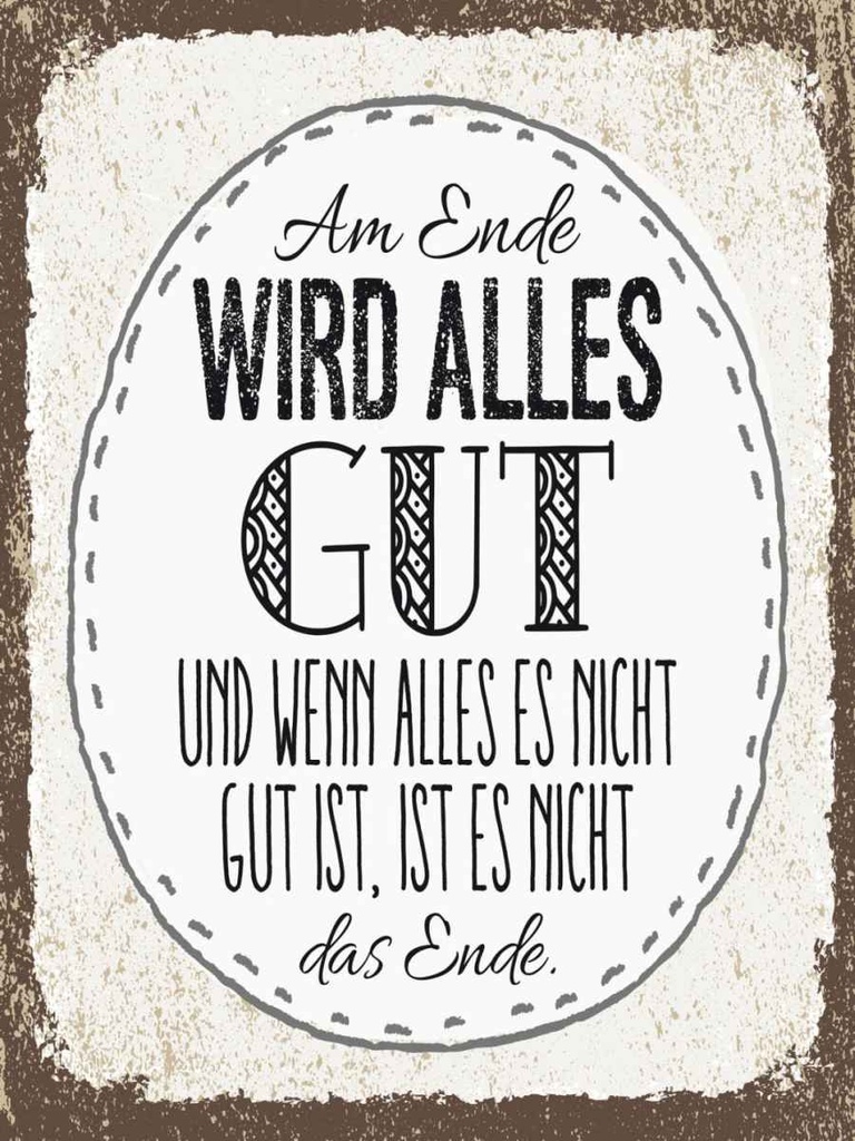 Holzschild 40x30 cm am Ende wird alles gut Dekoration