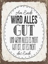 Holzschild 40x30 cm am Ende wird alles gut Dekoration
