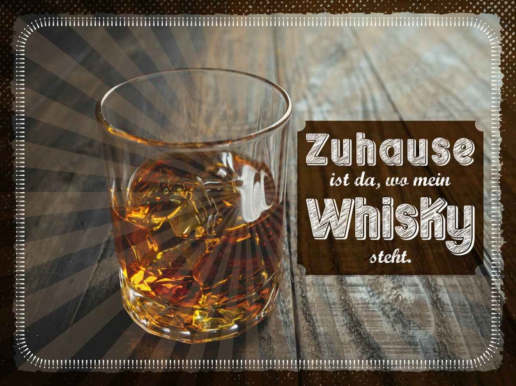 Holzschild 30x40 cm Zuhause ist da, wo mein Whisky Spruch Zitat