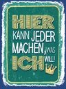 Holzschild 40x30 cm hier kann jeder machen was ich Dekoration
