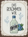 Holzschild 40x30 cm Alkohol GIN das bekommen wir Essen Trinken