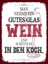 Holzschild 40x30 cm man nehme ein gutes Glas Wein Essen Trinken