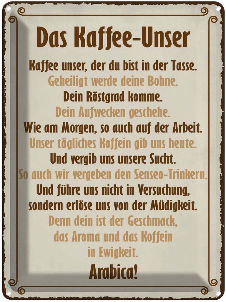 Blechschild 40x30 cm Kaffee Unser du bist in Tasse Essen Trinken
