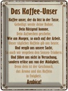 Blechschild 40x30 cm Kaffee Unser du bist in Tasse Essen Trinken