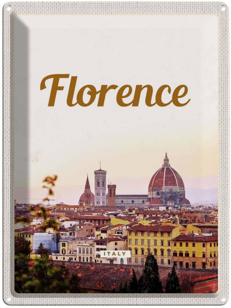 Blechschild 40x30 cm Florence Italy ItalienToscana Bildmotiv Reisemotiv Abenteuer Reisen Straße Stadt Urlaub