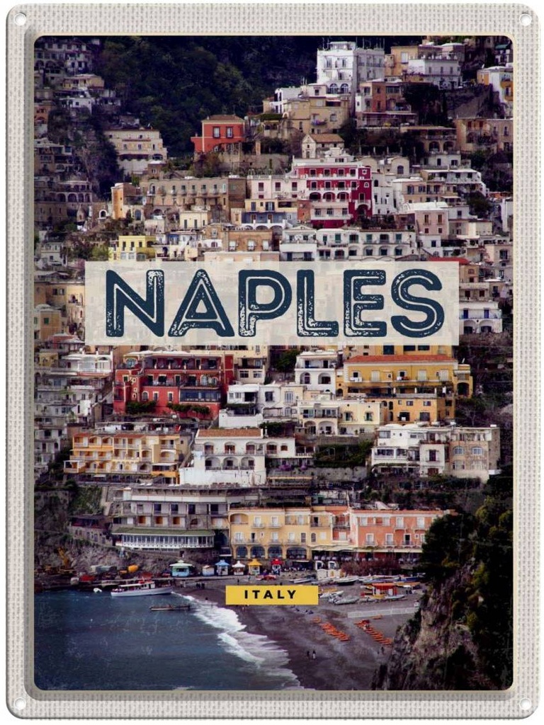 Blechschild 40x30 cm Naples Italy Reisen Europa Urlaub Neapel guide of city Meer Bildmotiv Reisemotiv Abenteuer