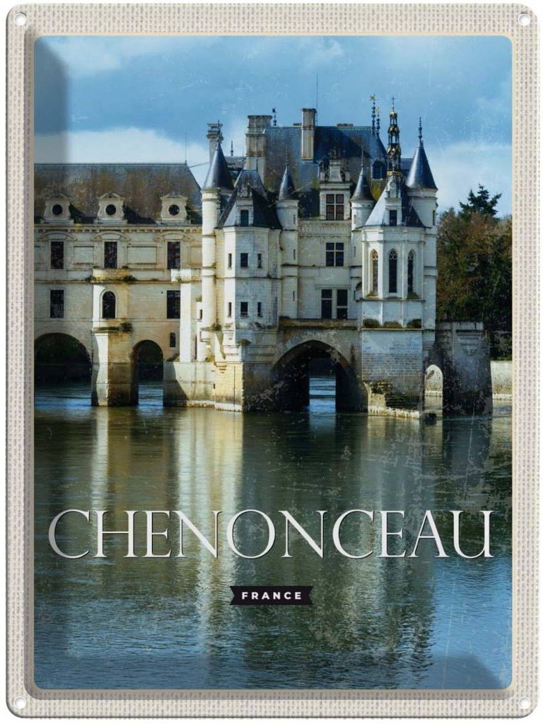 Blechschild 40x30 cm Retro Chenonceau France Schloss Bildmotiv Reisemotiv Abenteuer Reisen Europa Urlaub