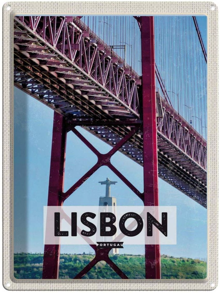Blechschild 40x30 cm Lisbon Portugal Europa Urlaub Ponte 25 de Abril Bildmotiv Reisemotiv Abenteuer Reisen