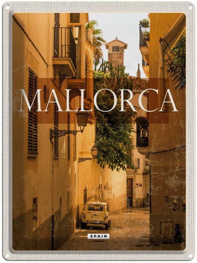 Blechschild 40x30 cm Mallorca Spain Altstadt Palmas Bildmotiv Reisemotiv Abenteuer Reisen Urlaub