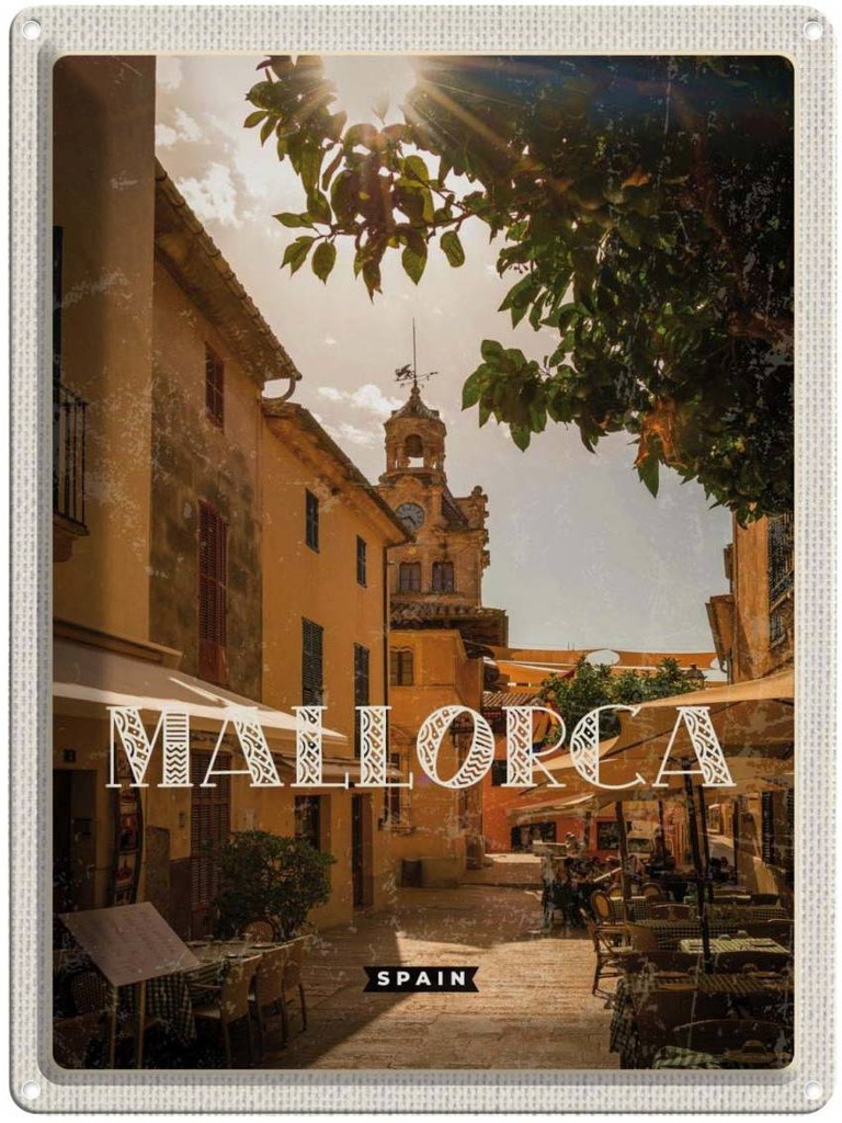 Blechschild 40x30 cm Mallorca Spain Urlaubsort Altstadt Bildmotiv Reisemotiv Abenteuer Reisen Europa Urlaub