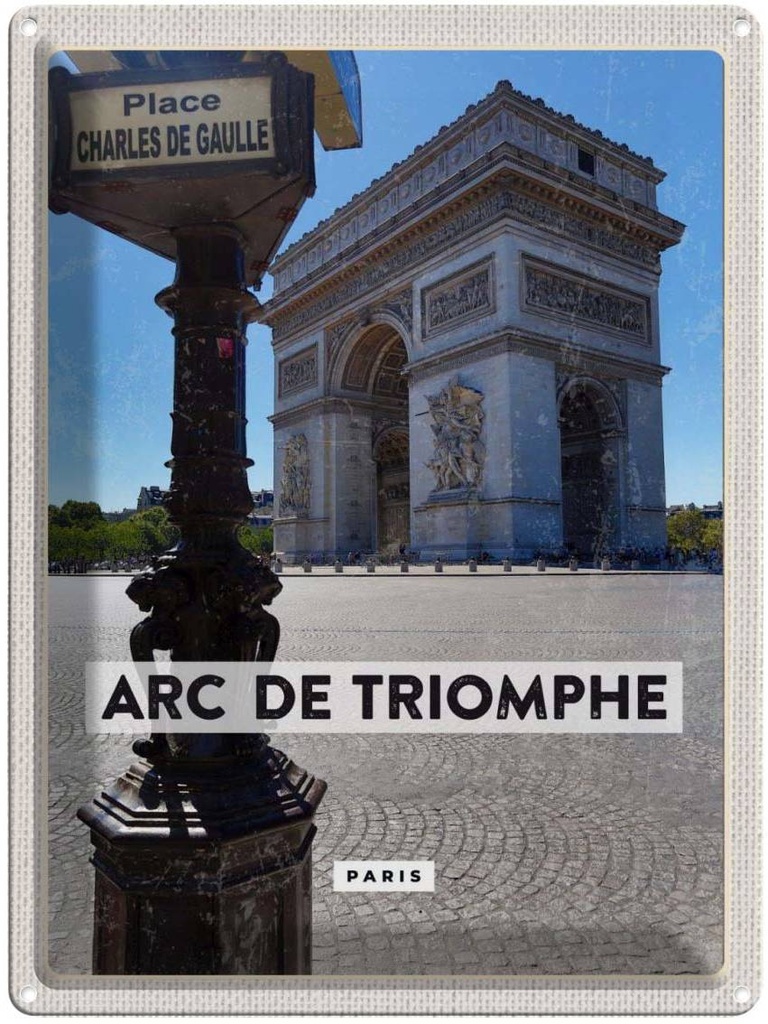 Blechschild 40x30 cm Arc de Urlaub Triomphe Paris Bildmotiv Reisemotiv Abenteuer Reisen Straße Stadt