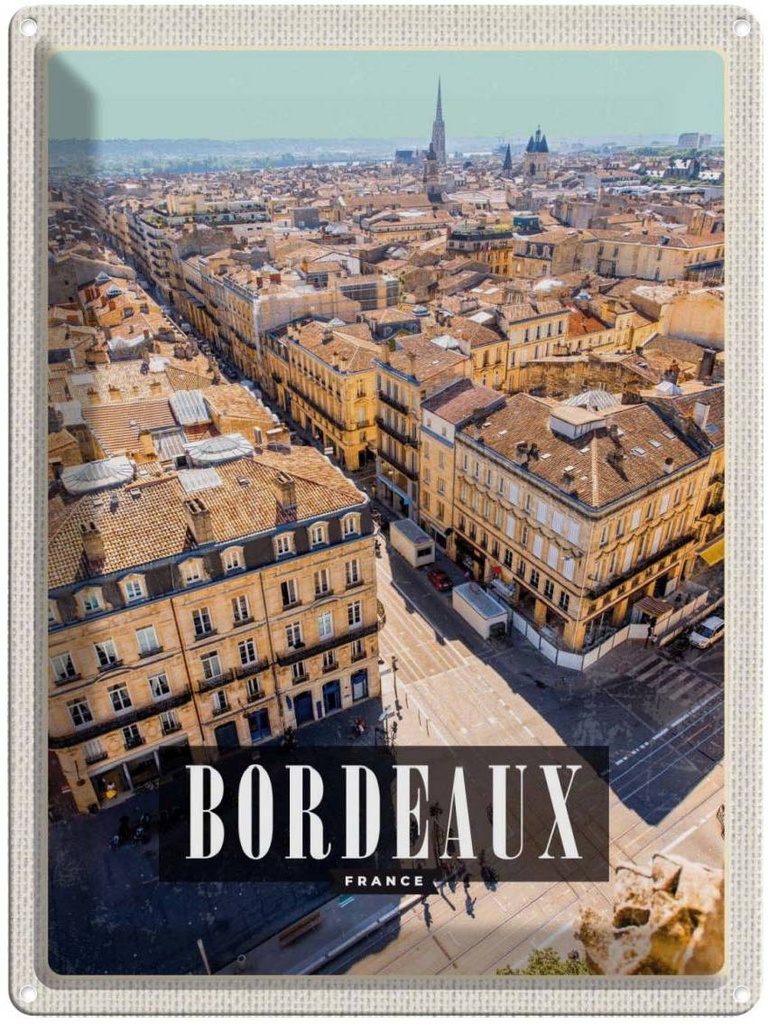 Blechschild 40x30 cm Bordeaux France Panorma Bildmotiv Reisemotiv Abenteuer Reisen Urlaub Spruch Zitat