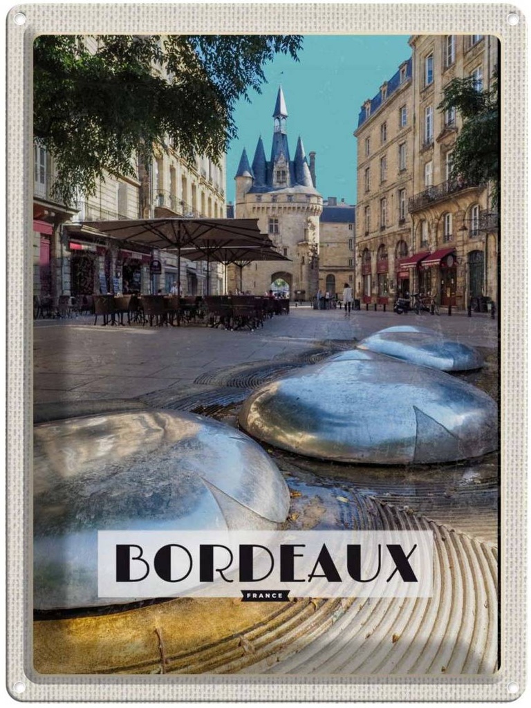 Blechschild 40x30 cm Bordeaux France Hafendtadt Weinbau Bildmotiv Reisemotiv Abenteuer Reisen Urlaub