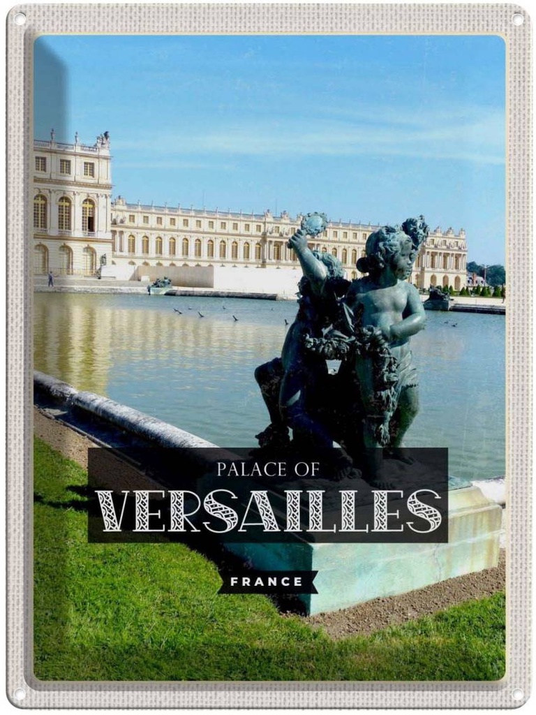 Blechschild 40x30 cm Palace of Urlaub Versailles France Tourismus Bildmotiv Reisemotiv Abenteuer Reisen Europa