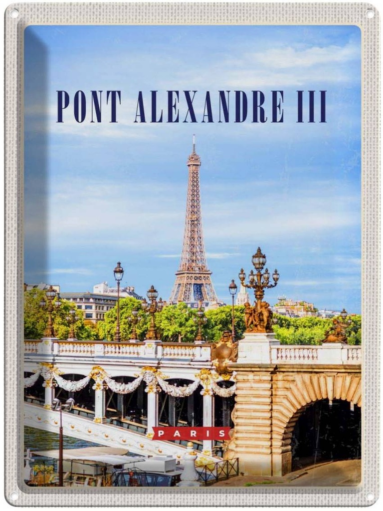 Blechschild 40x30 cm Pont Alexandre III Tourismus Bildmotiv Reisemotiv Abenteuer Reisen Europa Urlaub