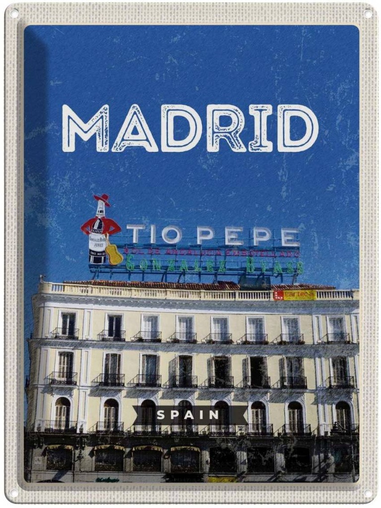 Blechschild 40x30 cm Madrid Tio Urlaub Pepe Symbol Bildmotiv Reisemotiv Abenteuer Reisen Straße Stadt