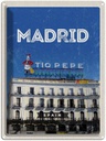 Blechschild 40x30 cm Madrid Tio Urlaub Pepe Symbol Bildmotiv Reisemotiv Abenteuer Reisen Straße Stadt