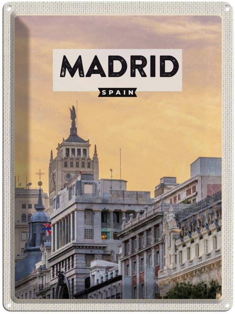Blechschild 40x30 cm Madrid Spanien Urlaub kurz Trip Bildmotiv Reisemotiv Abenteuer Reisen Straße Stadt