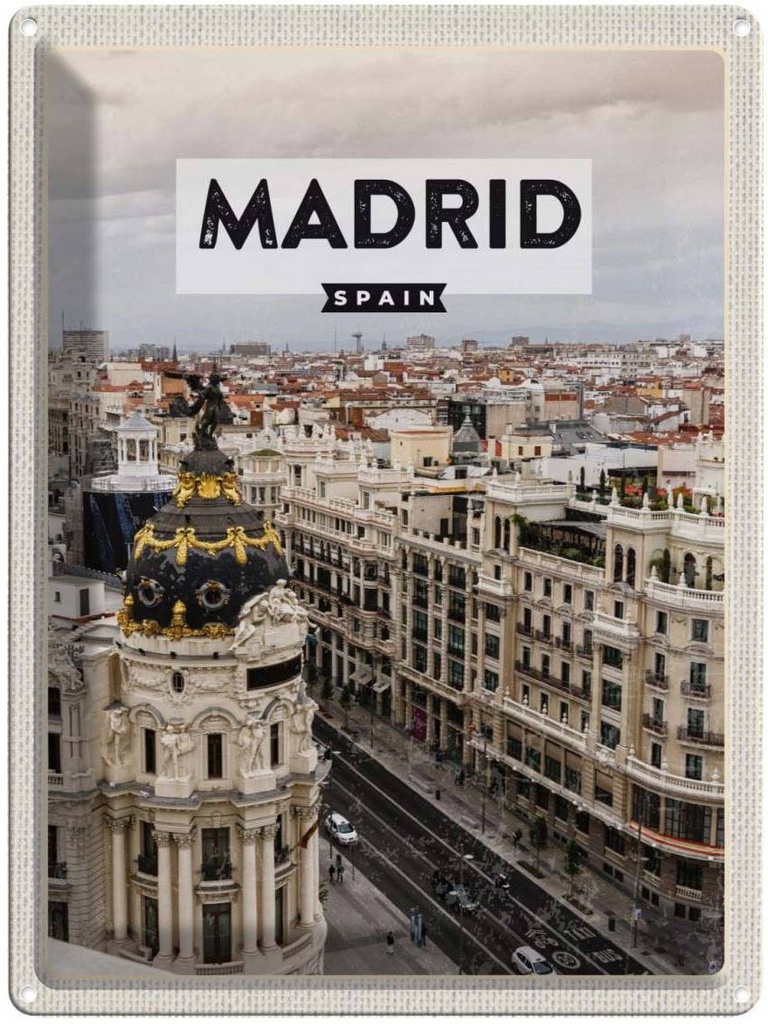 Blechschild 40x30 cm Madrid SpanienArchitektur Bildmotiv Reisemotiv Abenteuer Reisen Straße Stadt Urlaub