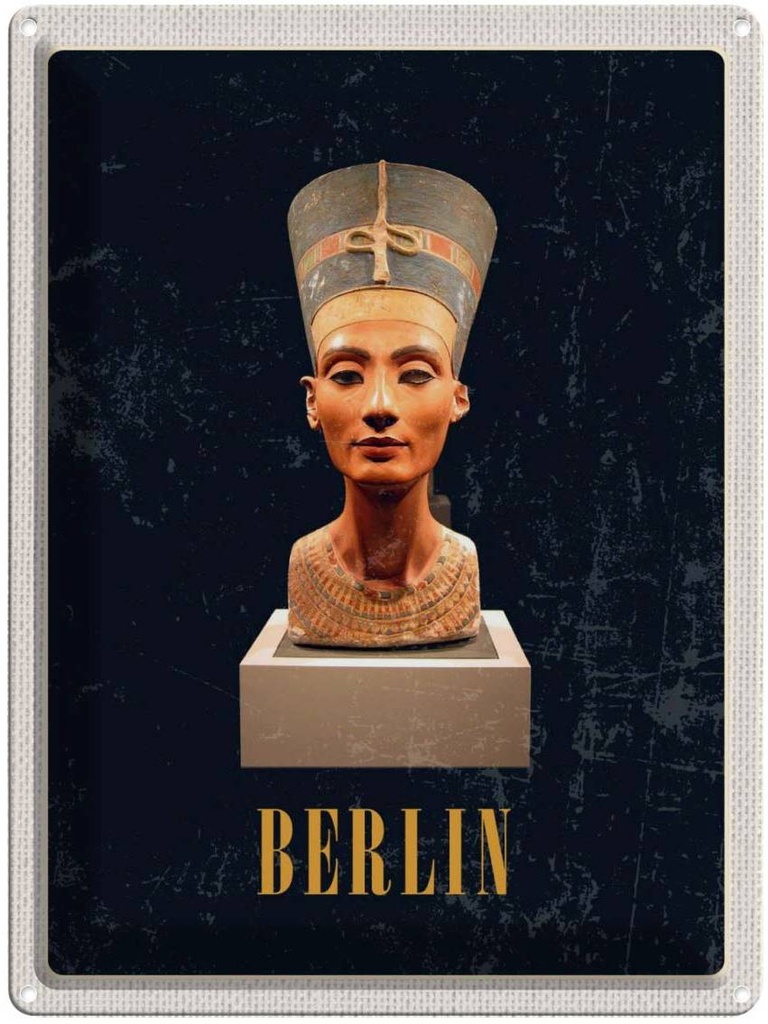 Blechschild 40x30 cm Berlin DE Museum Nefertiti Bust Bildmotiv Reisemotiv Abenteuer Reisen Urlaub