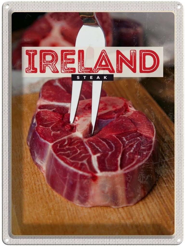 Blechschild 40x30 cm Irland Essen Reisen Urlaub rotes Steak Fleisch Bildmotiv Reisemotiv Trinken Abenteuer
