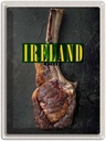 Blechschild 40x30 cm Irland Irisches Reisen Urlaub Anbus Tomahawk Steak Bildmotiv Reisemotiv Essen Trinken Abenteuer