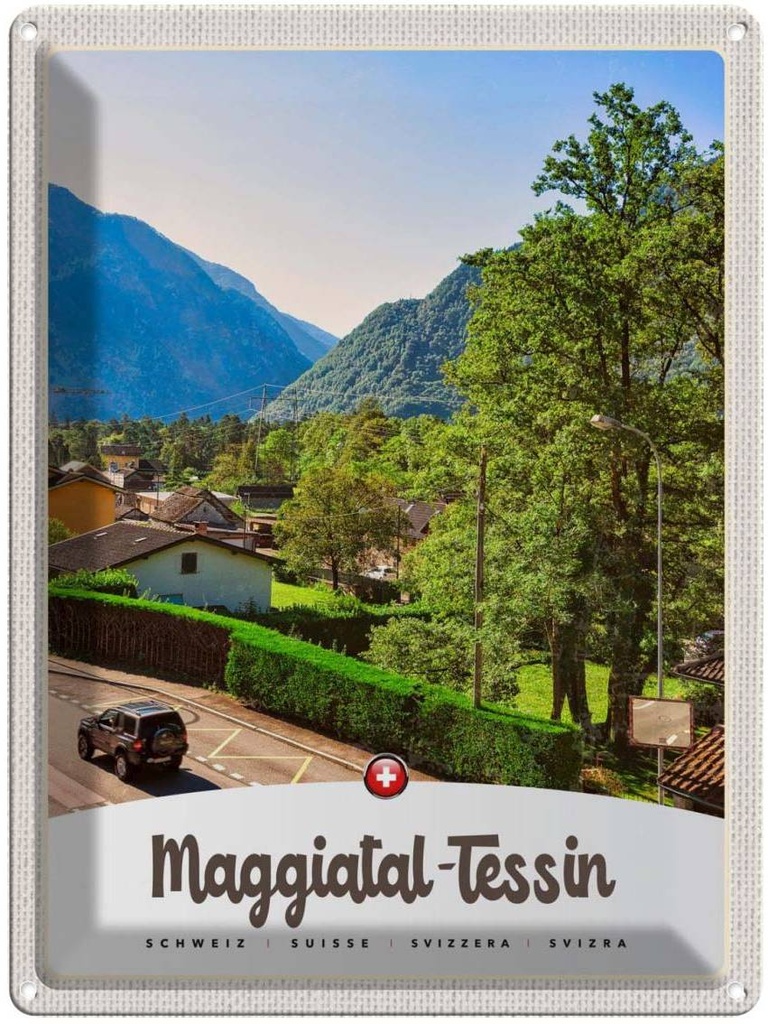 Blechschild 40x30 cm Maggiatal-Tessin Schweiz Stadt Gebirge Bildmotiv Reisemotiv Abenteuer Reisen Europa Urlaub