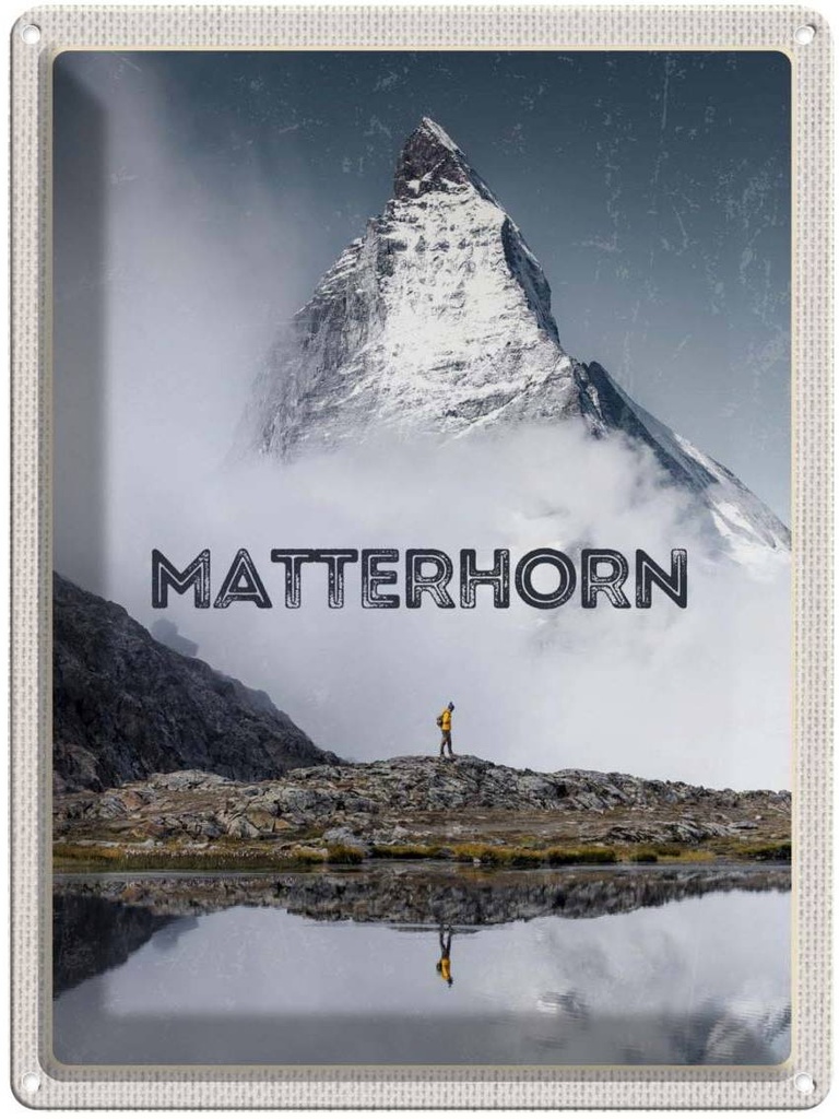Blechschild 40x30 cm Matterhorn Schweiz Wanderung Berg Bildmotiv Reisemotiv Abenteuer Reisen Europa Urlaub